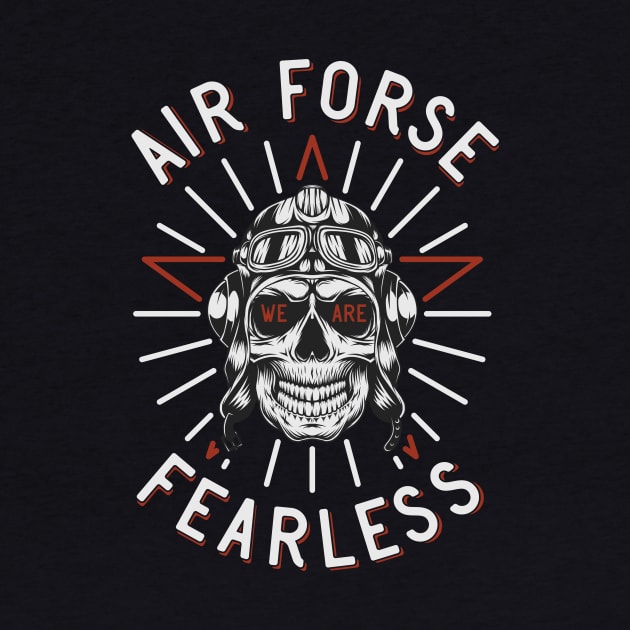 Air Force We Are Fearless by CyberpunkTees